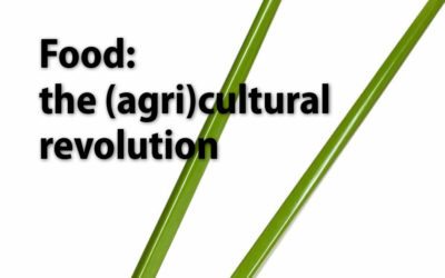 Food, the (agri)cultural revolution (Green European Journal)
